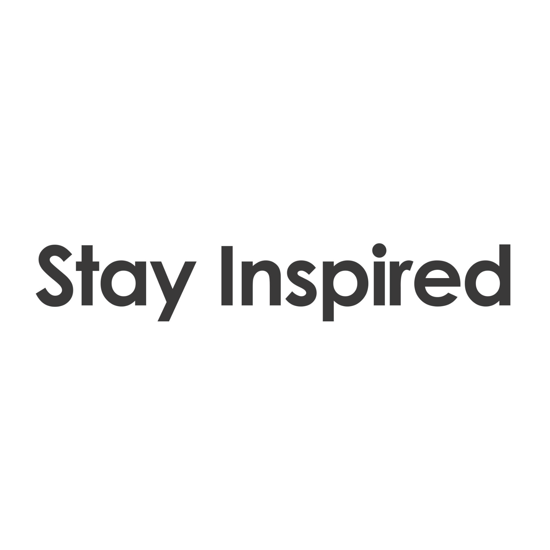 Stay Inspired Staff